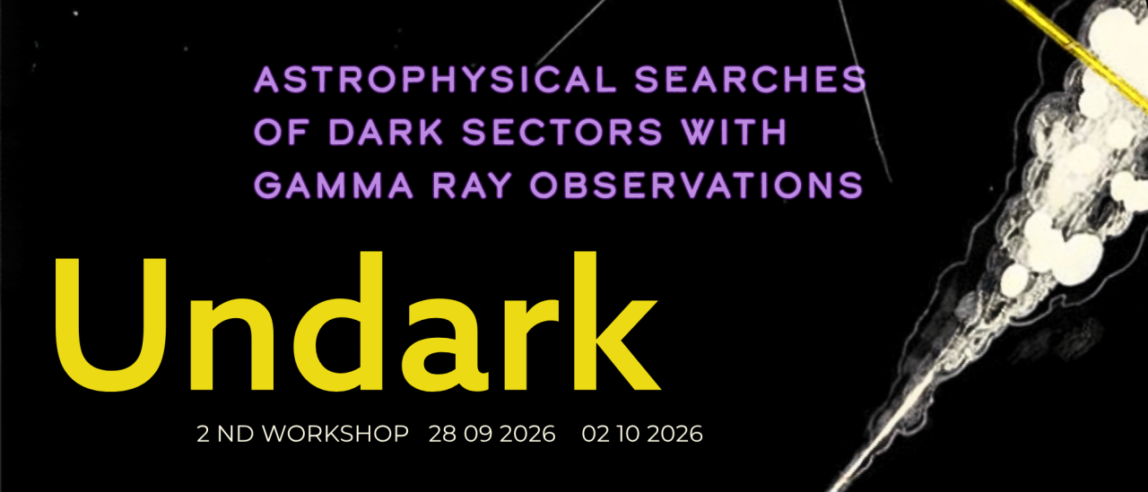 Official poster of the 2nd UNDARK Workshop, “Astrophysical Probes of Dark Sectors Using Gamma-Ray Observations”, held from 28 September to 2 October 2026.
