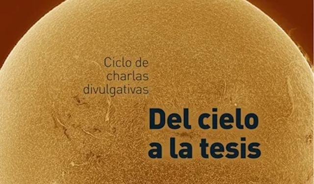 Cartel de la nueva sesión del ciclo “Del Cielo a la Tesis”